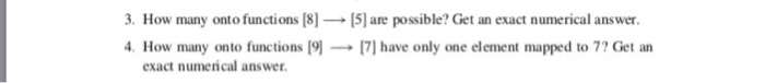 Solved 3. How many onto functions [8)15] are possible? Get | Chegg.com