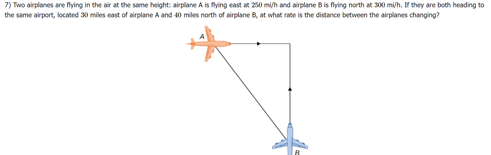 Solved 7) Two Airplanes Are Flying In The Air At The Same | Chegg.com