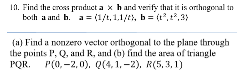 Solved 10. Find the cross product a x b and verify that it | Chegg.com