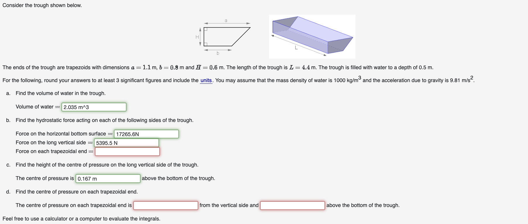 Solved Consider the trough shown below. a. Find the volume