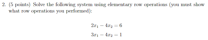 Solved 2. (5 points) Solve the following system using | Chegg.com