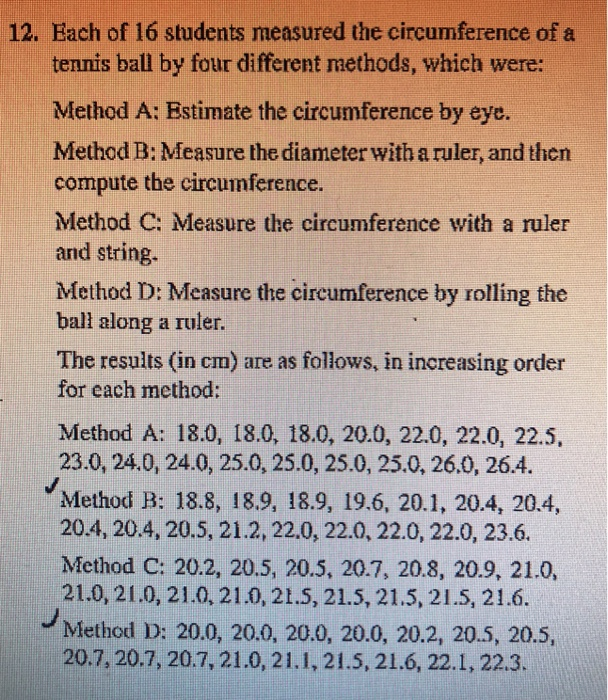 Solved 12. Bach Of 16 Students Measured The Circumference Of | Chegg.com