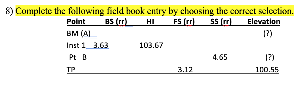 Solved 8) Complete the following field book entry by | Chegg.com