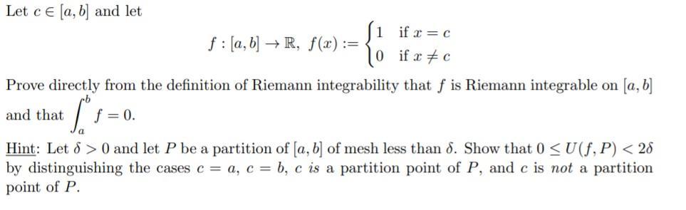 Solved Let ce [a, b] and let ſi if x = 0 f : [a, b] → R, | Chegg.com