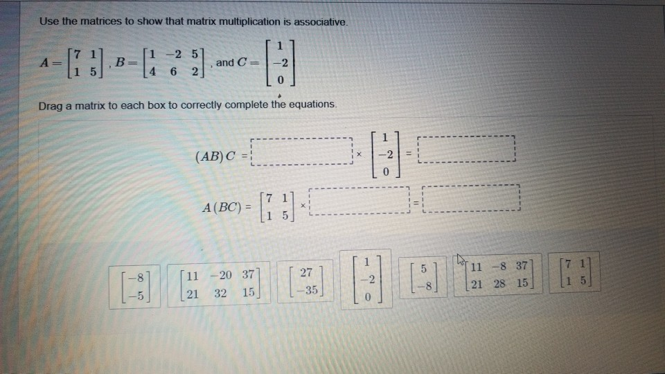 Solved Use the matrices to show that matrix multiplication | Chegg.com