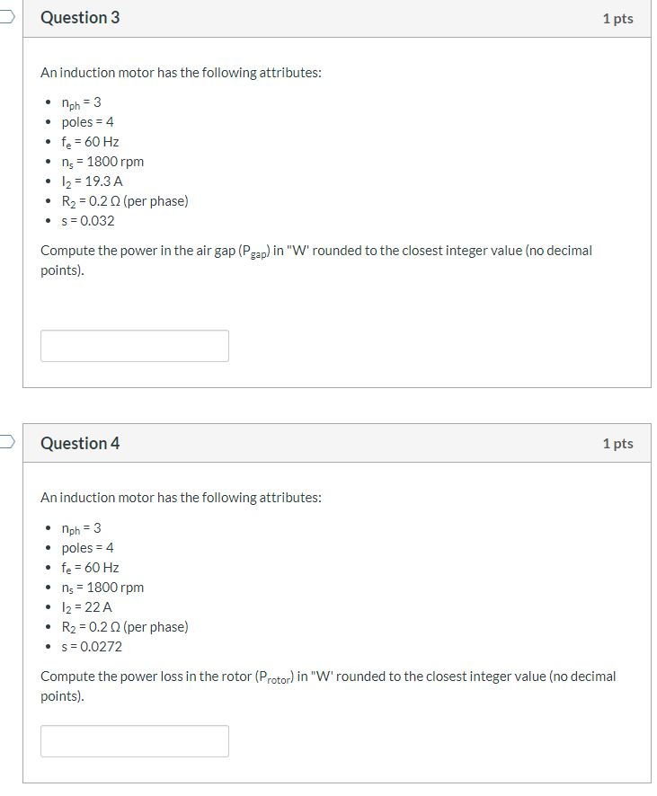 Solved Question 3 1 pts An induction motor has the following | Chegg.com