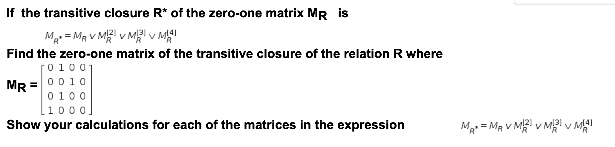 Solved = If the transitive closure R* of the zero-one matrix | Chegg.com