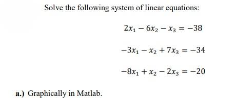 Solved Solve The Following System Of Linear Equations: 2x1 - | Chegg.com