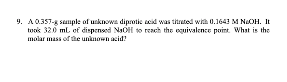 Solved A 0.357-g sample of unknown diprotic acid was | Chegg.com