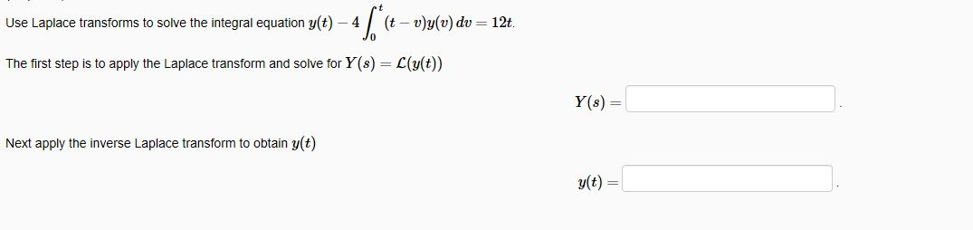 Solved Use Laplace Transforms To Solve The Integral | Chegg.com