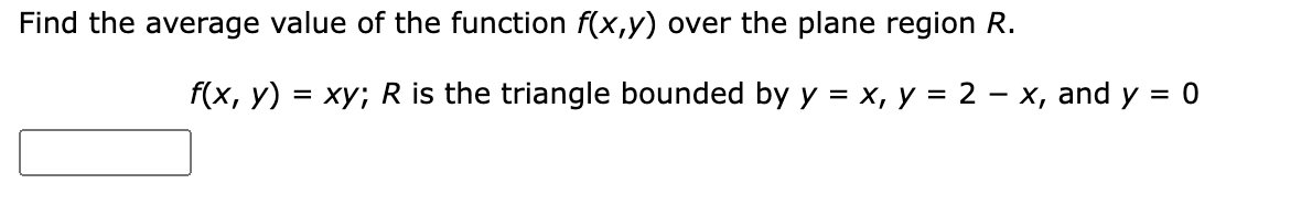Solved Find the average value of the function f(x,y) over | Chegg.com