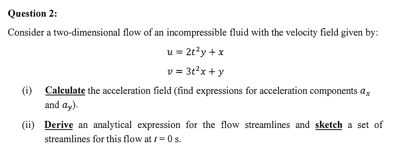 Solved Question 2:Consider a two-dimensional flow of an | Chegg.com