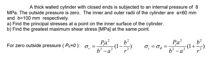 Solved A thick walled cylinder with closed ends is subjected | Chegg.com