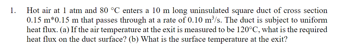 Solved Hot air at 1 atm and 80 °C enters a 10 m long | Chegg.com