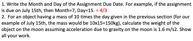 Solved 1. Write the Month and Day of the Assignment Due | Chegg.com