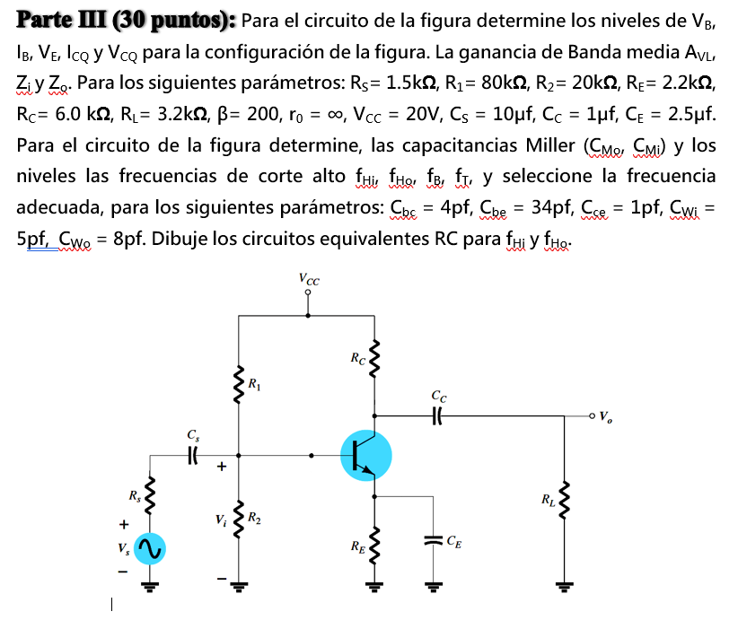 Parte III (30 puntos): Para el circuito de la figura determine los niveles de \( V_{\mathrm{B}} \) \( \mathrm{I}_{\mathrm{B}}