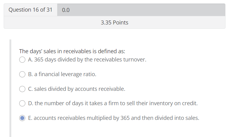 Solved The Days' Sales In Receivables Is Defined As: A. 365 | Chegg.com