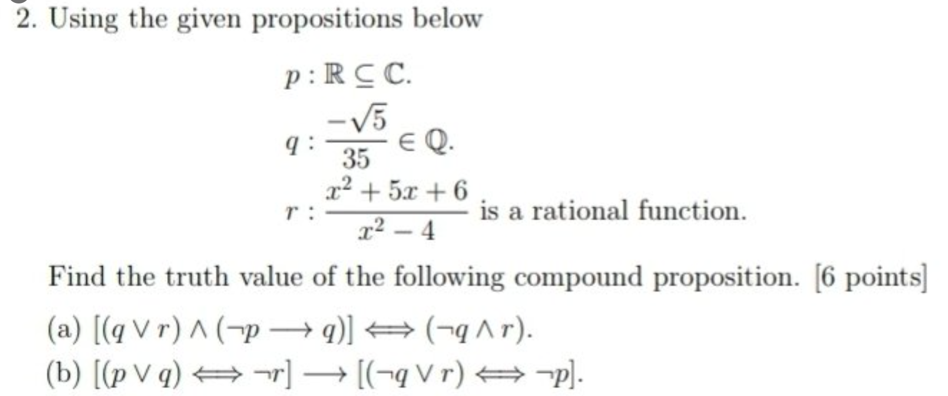 Solved Using The Given Propositions Below Is A Rational | Chegg.com