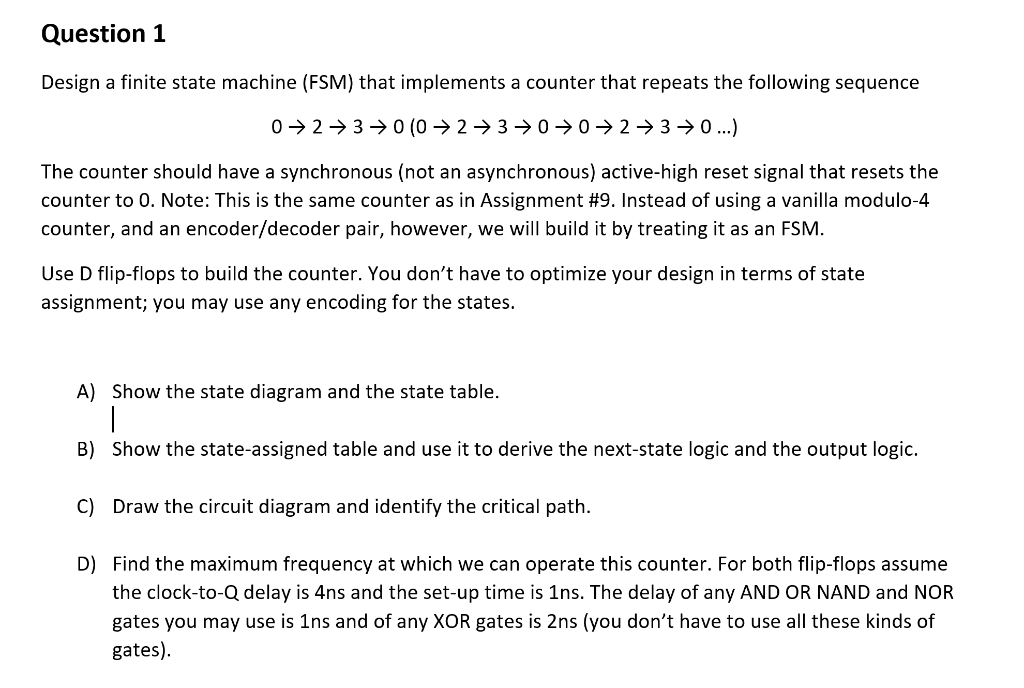 Solved Question 1 Design a finite state machine (FSM) that | Chegg.com