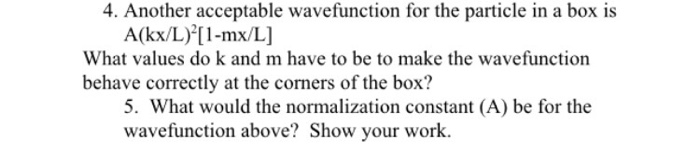 Solved another acceptable wave function for the particle in | Chegg.com