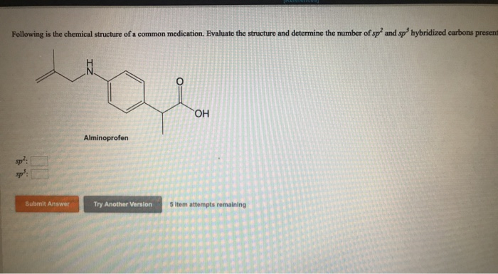 Solved and sp hybridized carbons present Following is the | Chegg.com