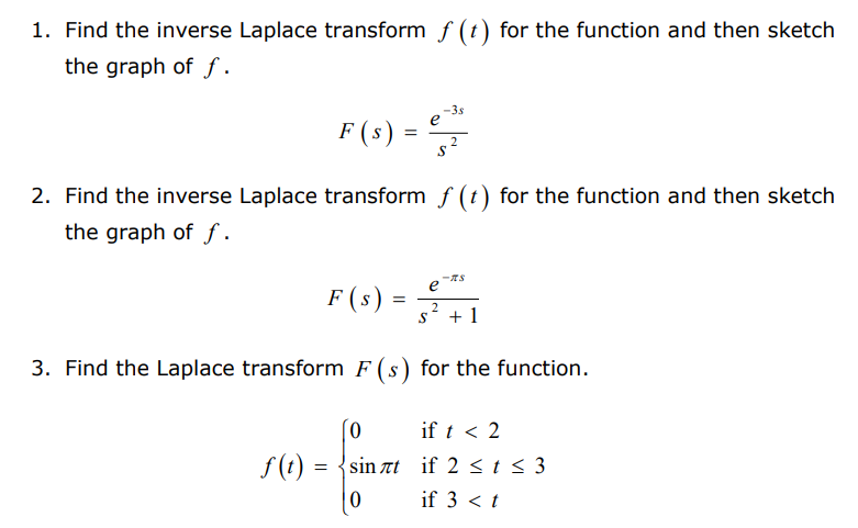 Solved 1. Find the inverse Laplace transform f(t) for the | Chegg.com