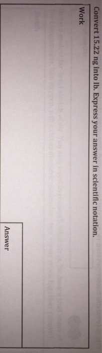Solved Convert 15 22 Ng Into Lb Express Your Answer In Chegg