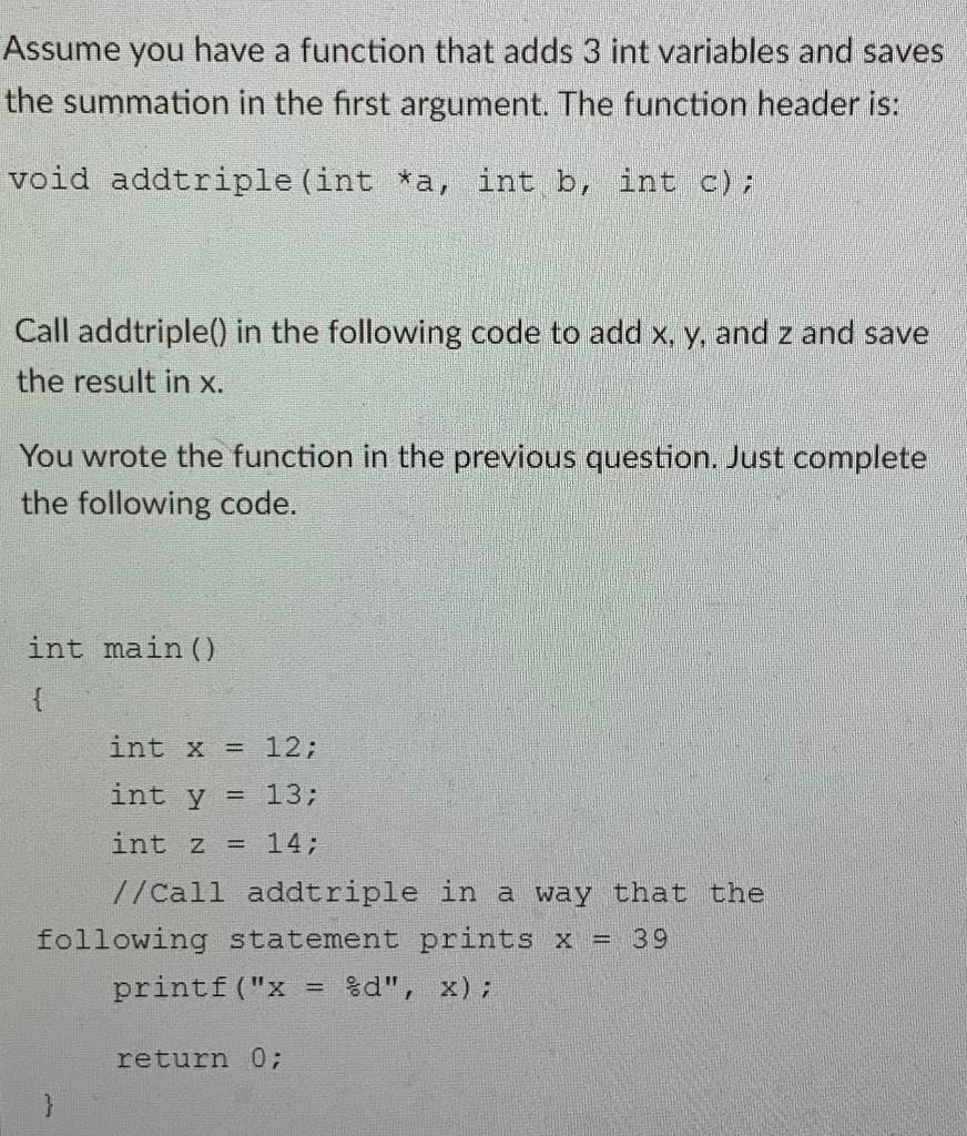 Solved Write a function named addtriple() to accept three | Chegg.com