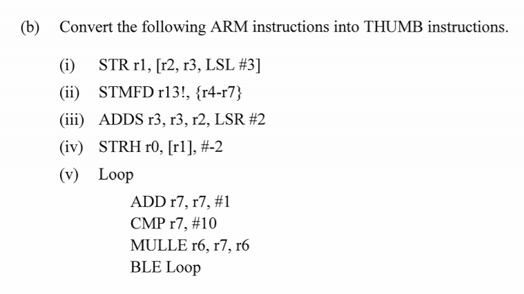 b Convert the following ARM instructions into THUMB Chegg