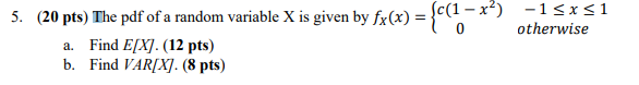 Solved 5. (20 pts) The pdf of a random variable X is given | Chegg.com