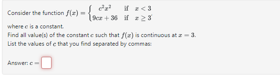 Solved Consider the function f(x)={c2x29cx+36 if if x