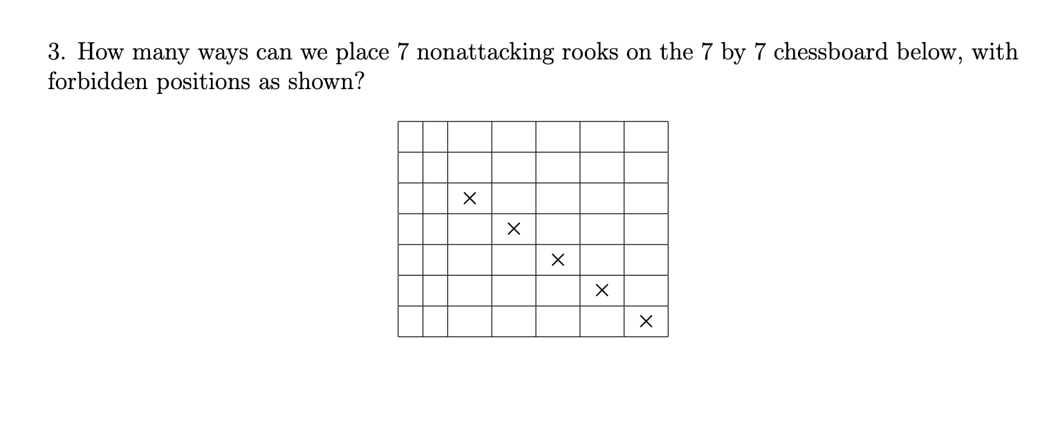 Solved 3. How many ways can we place 7 nonattacking rooks on | Chegg.com