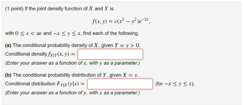 Solved (1 point) If the joint density function of X and Y is | Chegg.com image.