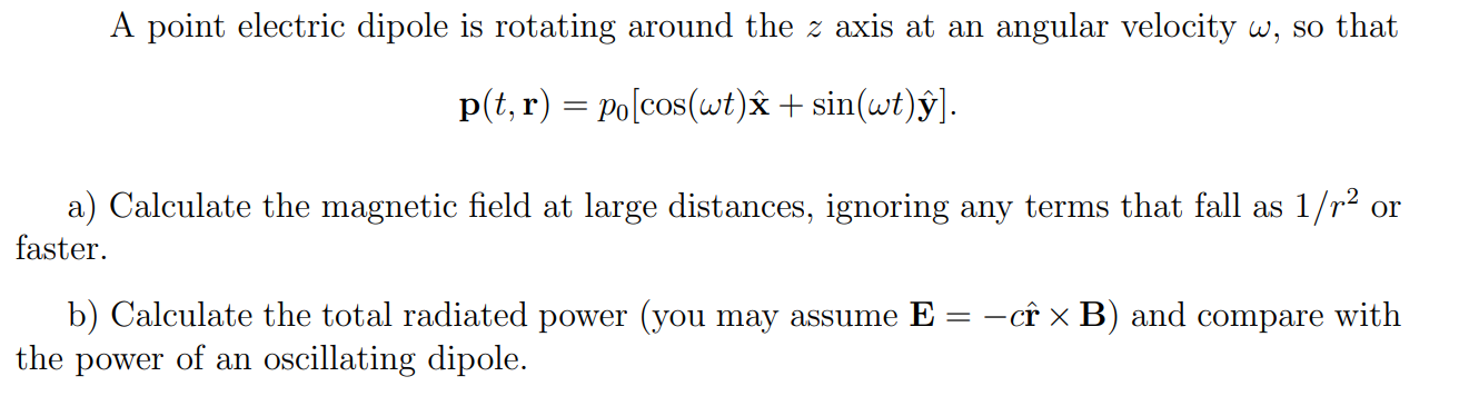 Solved A point electric dipole is rotating around the z axis | Chegg.com