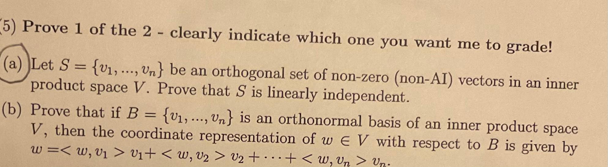 Solved 5) Prove 1 of the 2 - clearly indicate which one you | Chegg.com