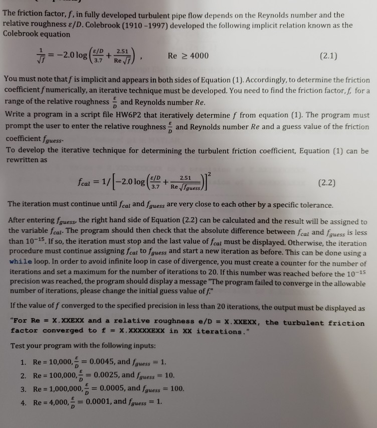 (Solved) Friction Factor F Fully Developed Turbulent Pipe Flow
