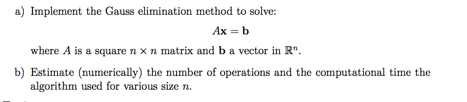 Solved a) Implement the Gauss elimination method to solve: | Chegg.com