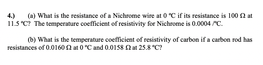 Solved 4.) (a) What is the resistance of a Nichrome wire at | Chegg.com