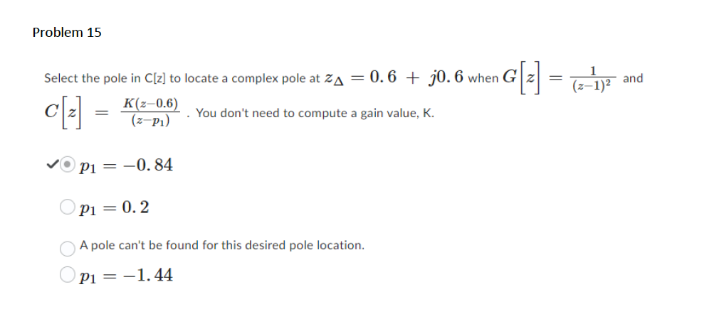 Solved Select the pole in C[z] to locate a complex pole at | Chegg.com
