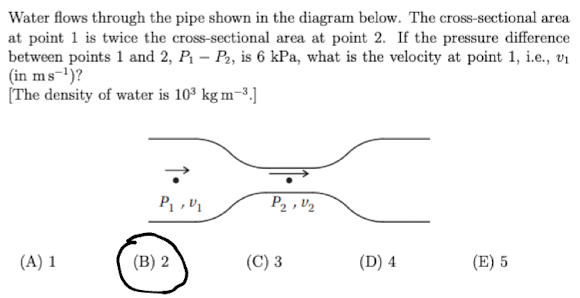 Water flows through the pipe shown in the diagram below. The cross-sectional area at point 1 is twice the cross-sectional are