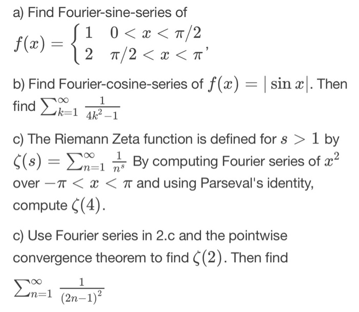 Solved A Find Fourier Sine Series Of F X π 2 〈 X 〈 π 2