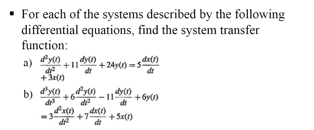 Solved For Each Of The Systems Described By The Following | Chegg.com