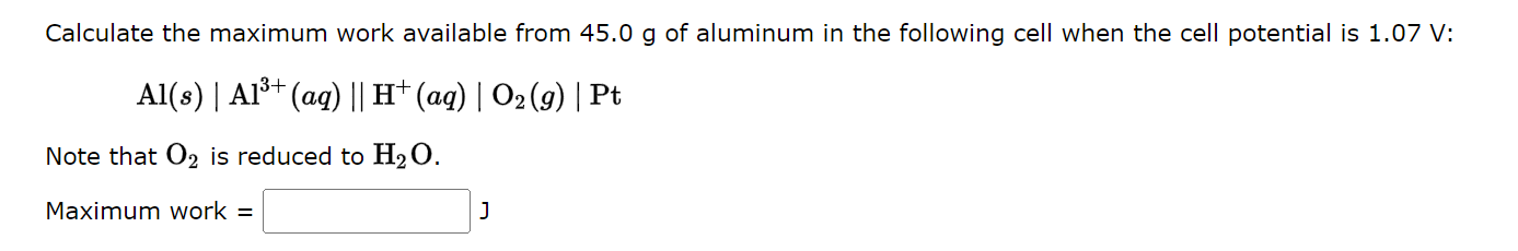 Solved Calculate the maximum work available from 45.0 g of | Chegg.com