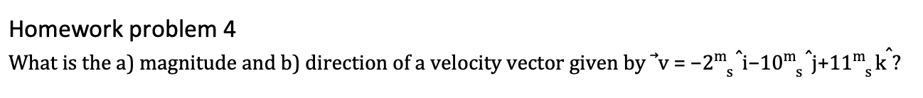 Solved Homework Problem 4What Is The A) Magnitude And B) | Chegg.com