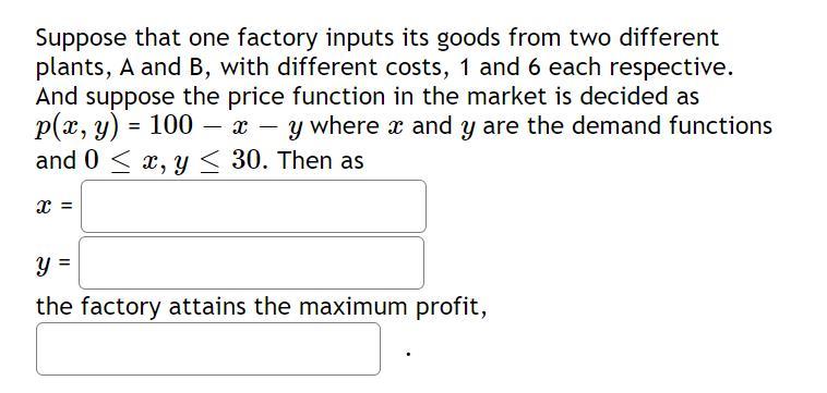 solved-suppose-that-one-factory-inputs-its-goods-from-two-chegg