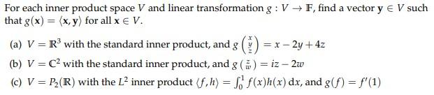 Solved For Each Inner Product Space V And Linear | Chegg.com