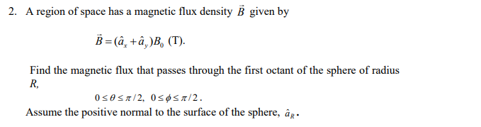 Solved 2. A region of space has a magnetic flux density B | Chegg.com