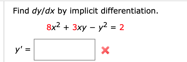 Solved Find dy/dx by implicit differentiation. 8x2 + 3xy – | Chegg.com