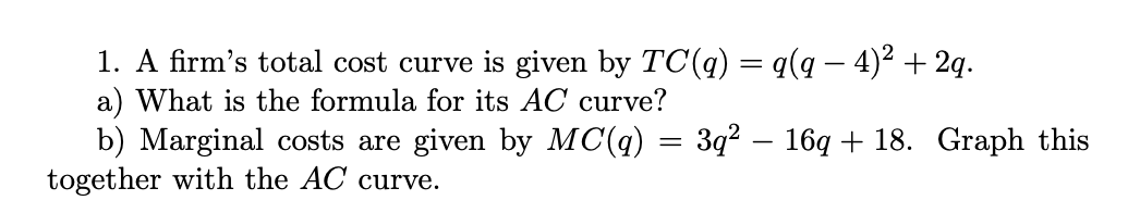 solved-1-a-firm-s-total-cost-curve-is-given-by-chegg