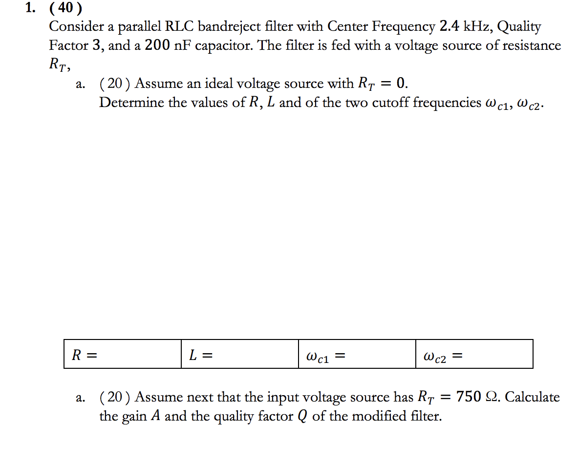 Solved 1. (40) Consider a parallel RLC bandreject filter | Chegg.com